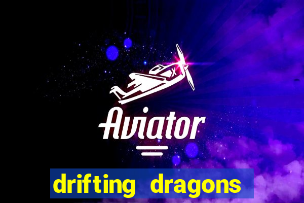 drifting dragons season 2